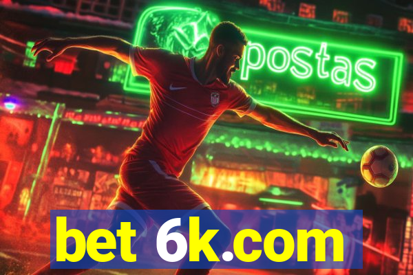 bet 6k.com